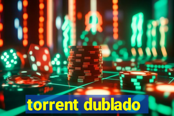 torrent dublado